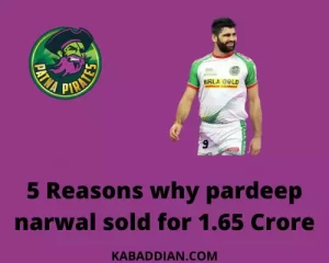 5 Reasons why pardeep narwal sold for 1.65 Crore