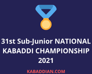 31st Sub-Junior national kabaddi championship 2021