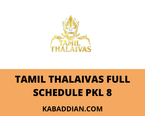 Tamil Thalaivas Schedule for Pro Kabaddi League 2021