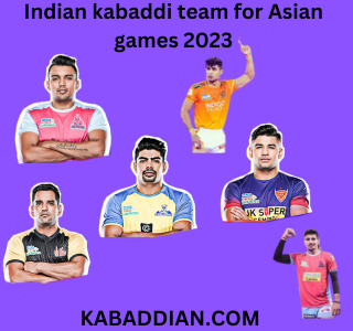 Indian kabaddi team for Asian games 2023